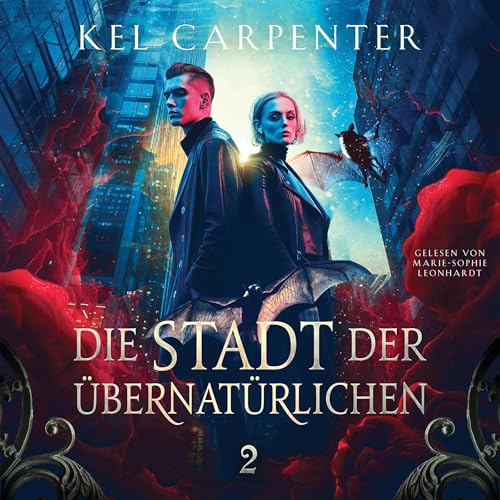 Die Stadt der Übernatürlichen: Die Stadt der Hexen, Vampire und Werwölfe - Band 2