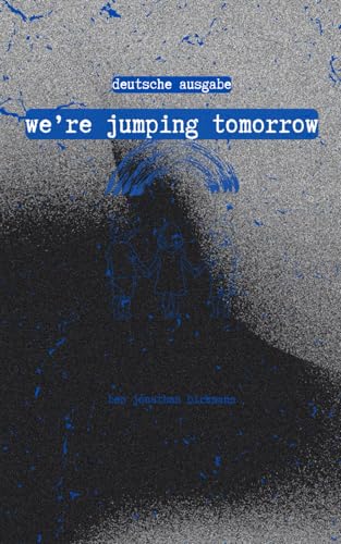We're jumping tomorrow - Deutsche Ausgabe