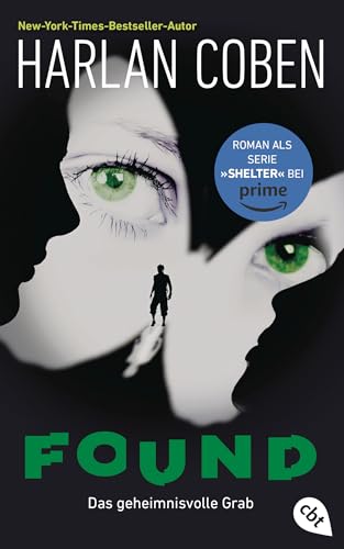 Found – Das geheimnisvolle Grab (Die Shelter-Reihe 3)