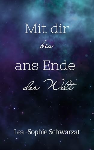 Mit dir bis ans Ende der Welt (Sternenmeer)