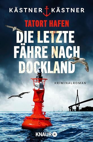 Tatort Hafen - Die letzte Fähre nach Dockland: Kriminalroman (Wasserschutzpolizei Hamburg 3)
