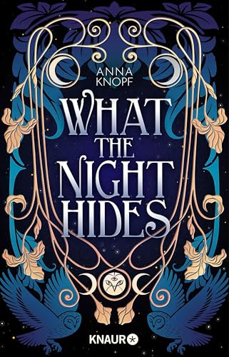 What the Night Hides: Roman | magische Romantasy mit wunderschönen Illustrationen der Autorin Anna Knopf