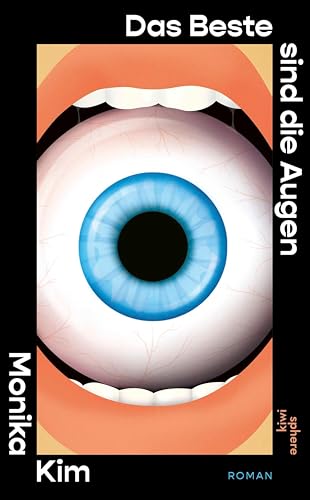 Das Beste sind die Augen: Roman | Der Sunday-Times-Bestseller
