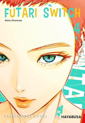 Futari Switch 4: Spannende Coming-of-Age-Geschichte ab 16 über Freundschaft, Liebe und einen mysteriösen Körpertausch