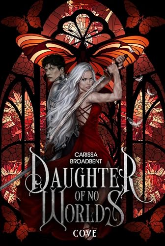 Daughter of No Worlds (War of Lost Hearts 1): Düstere Romantasy in epischem High-Fantasy-Setting