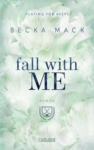 Fall With Me (Playing for Keeps 4): Eine prickelnde Hockey Romance mit Suchtgefahr!