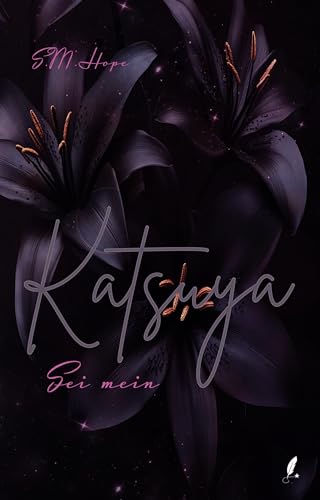 Katsuya: Sei mein (Dark Romance)