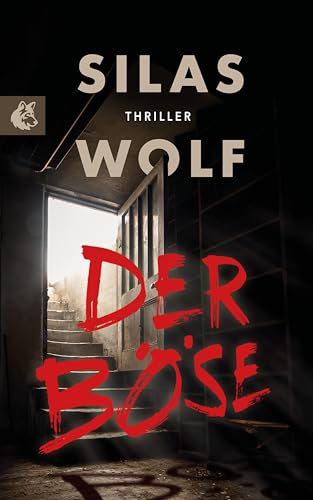 Der Böse: Thriller - Der achte Fall für Jonas Starck (Ein Fall für Jonas Starck 8)