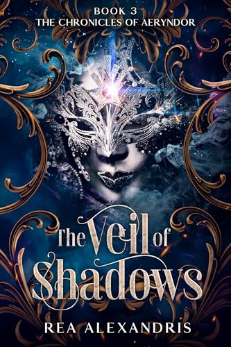 The Veil of Shadows: A Dark Romantasy of possessive love and shadow magic (The Chronicles of Aeryndor Book 3)