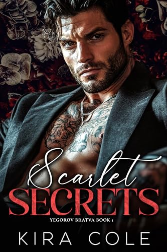Scarlet Secrets : A Secret Baby Russian Mafia Romance (Yegorov Bratva Book 1)