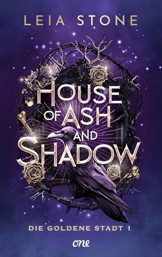 House of Ash and Shadow - Die goldene Stadt 1: Grumpy x Sunshine trifft auf süchtigmachende Fae-Romantasy ab 14 - für Fans von Holly Black & Sarah J. Maas
