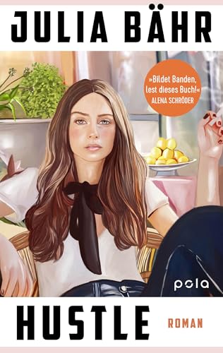 Hustle: Roman | Ein kluges und schwarzhumoriges Buch über das prekäre Leben junger Frauen in der modernen Konsumgesellschaft