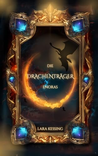 Die Drachenträger Enoras: High Romantasy mit Drachen