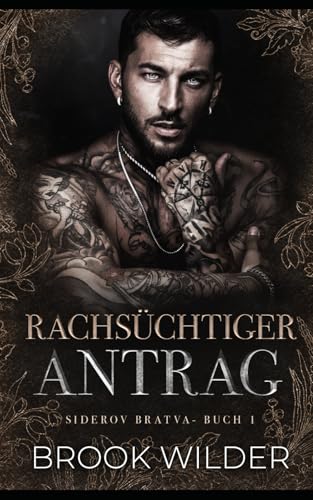 Rachsüchtiger Antrag (Siderov Bratva - Edición Alemana, Band 1)