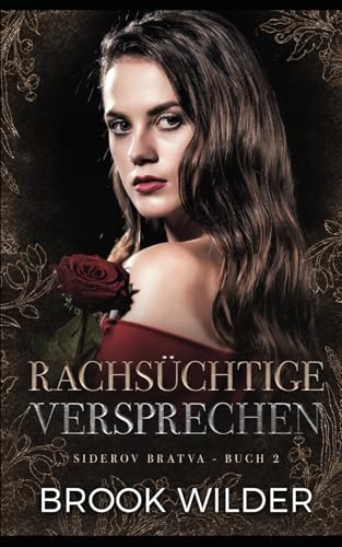 Rachsüchtige Versprechen (Siderov Bratva - Edición Alemana, Band 2)