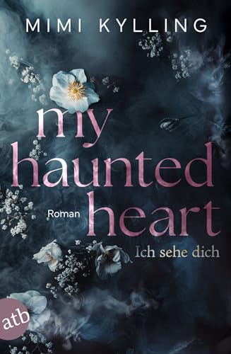 My Haunted Heart – Ich sehe dich: Roman (Die Haunted Love-Reihe 1)