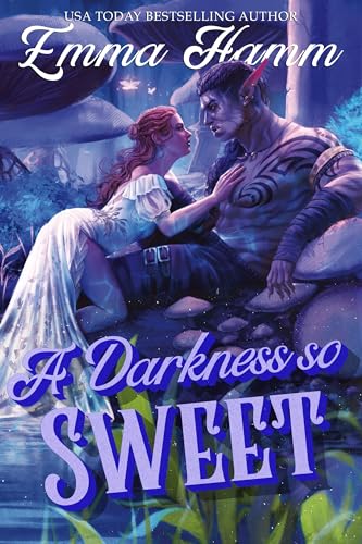 A Darkness So Sweet (The Kingdom Below Book 1)