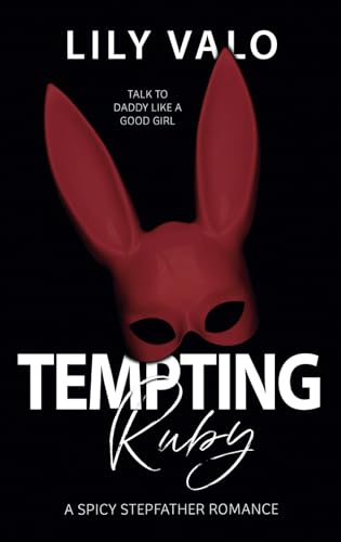 Tempting Ruby: A Spicy Stepfather Romance (Festive-F*cks-Series)