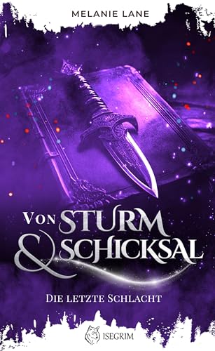 Von Sturm & Schicksal: Die letzte Schlacht (Die Geschichte der Anderswelt 6)