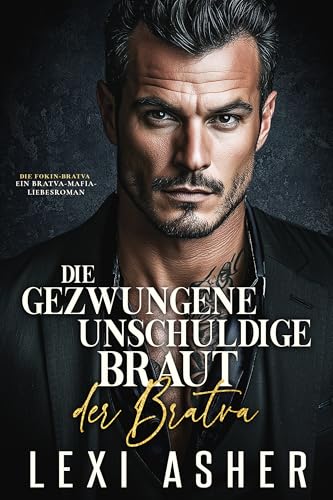 Die gezwungene unschuldige Braut der Bratva: Ein Bratva-Mafia-Liebesroman (Die Fokin-Bratva 3)