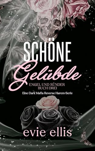 Schöne Gelübde: Eine Dark Mafia Reverse Harem-Serie (Engel und Sünder 3)