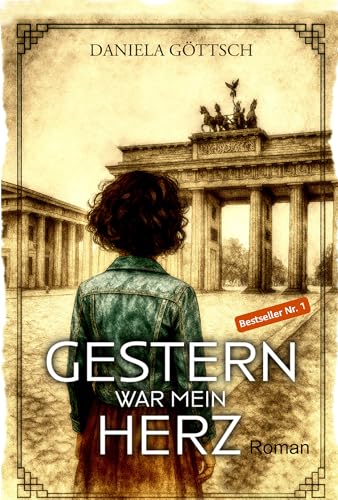 Gestern war mein Herz: Liebe kennt keine Zeiten