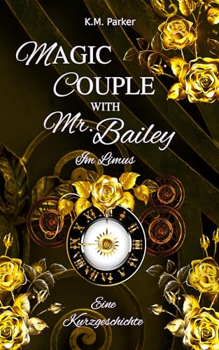 Magic Couple with Mr. Bailey: Im Limus - Eine Kurzgeschichte (Hexen und Beschützer)