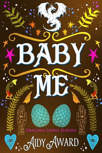 Baby Me: Ein Kurviges Mädchen und Drachen Liebesroman (Drachen lieben Kurven 5)