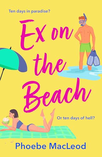 Ex on the Beach: A BRAND NEW sunkissed beach read romantic comedy from Top 10 Bestseller Phoebe MacLeod for 2026