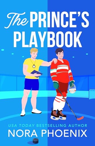 The Prince's Playbook: The BRAND NEW spicy MM hockey romance for fans of Rachel Reid's Heated Rivalry for 2026 (The Prince Pact Book 3)