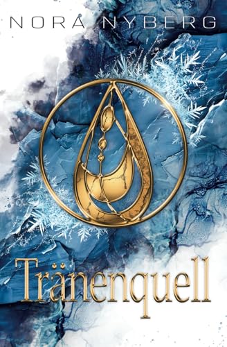 Tränenquell: 6. Band der Sichelmond-Saga