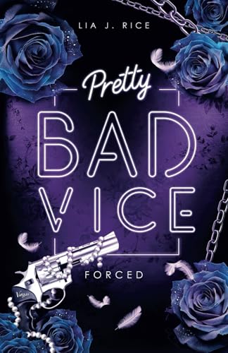 Pretty Bad Vice – FORCED: Band 5 (Dark Reverse Harem) (Bad Vice-Reihe, Band 5)