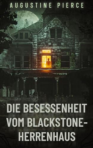 Die Besessenheit vom Blackstone-Herrenhaus: Dunkles Reich Buch 2