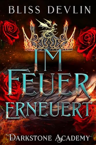 Im Feuer erneuert: Die Darkstone Academy
