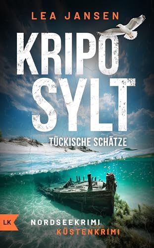 KRIPO SYLT - Tückische Schätze: Küstenkrimi Nordseekrimi (Petersen & Schiller ermitteln 6)