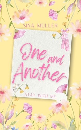 ONE and ANOTHER: Stay with me (Lena in love 3)
