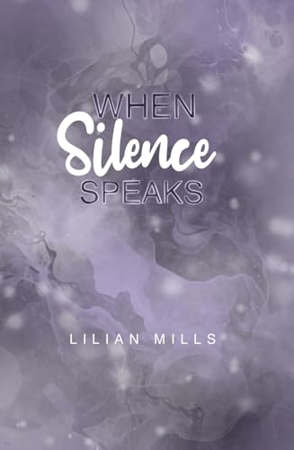 When silence speaks (When we love 2)