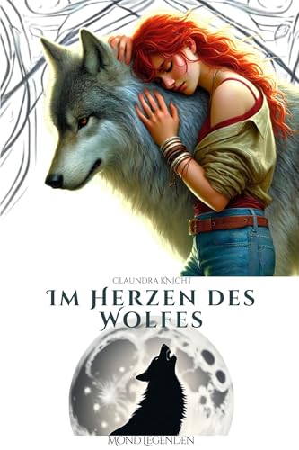 Im Herzen des Wolfes: Mondlegenden