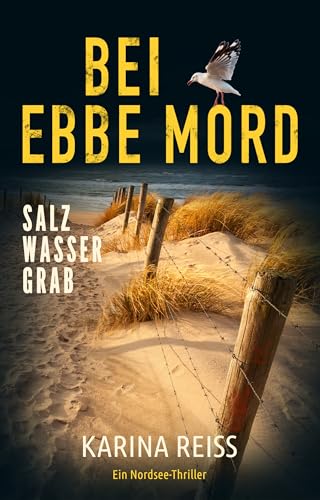 Bei Ebbe Mord - Salzwassergrab: Ein Nordsee-Thriller | Der 1. Fall für Eilers & Janssen (Bei Ebbe Mord - Nordsee-Ermittler Eilers & Janssen)