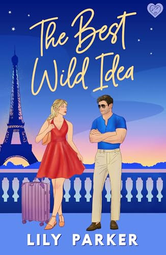 The Best Wild Idea: The brand-new spicy, second-chance, enemies-to-lovers romance (Off-Limits Book 3)