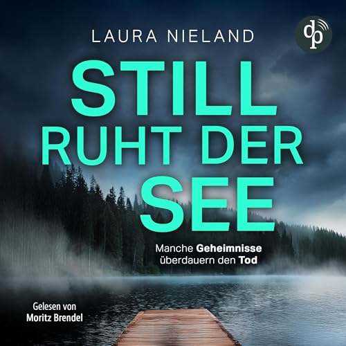 Still ruht der See: Manche Geheimnisse überdauern den Tod