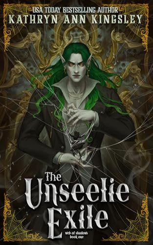 The Unseelie Exile (The Unseelie Shadows Chronicles Book 7)