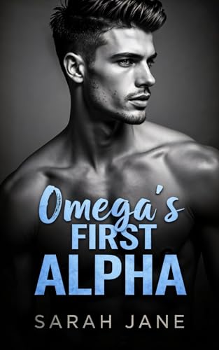 Omega’s First Alpha (A MM Omegaverse mpreg Spicy Standalone)