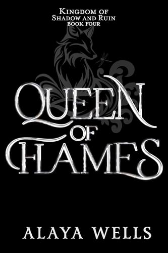 Queen of Flames (Kingdom of Shadow and Ruin Book 4)