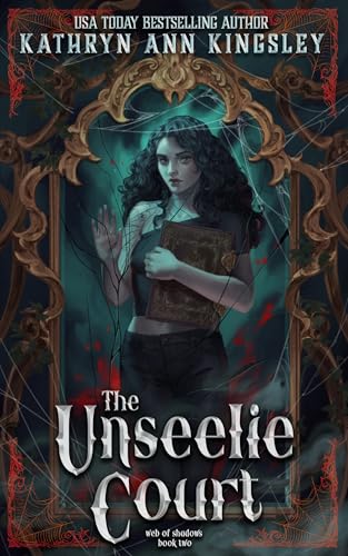 The Unseelie Court (The Unseelie Shadows Chronicles Book 8)