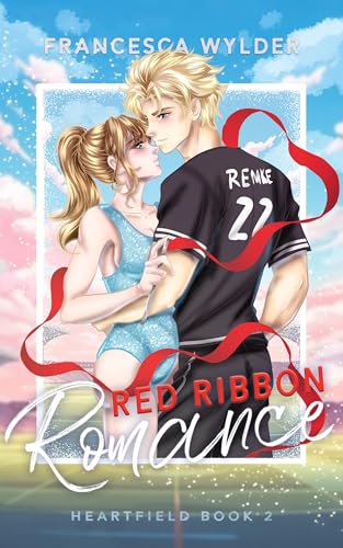 Red Ribbon Romance: Knisternde New Adult Sports Romance mit Second Chance: Heartfield 2