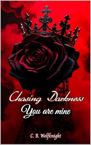 Chasing Darkness: You are mine