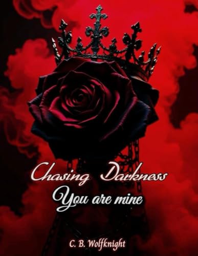 Chasing Darkness: You are mine