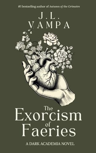 The Exorcism of Faeries: a dark academia romance