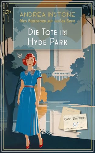 Die Tote im Hyde Park: Sommer 1934 (Mrs Beresford auf heißer Spur 2)